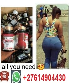 ULTIMATE MACA PILLS AND SERUM OIL FOR BIG BUMS AND HIPS ENLARGEMENT IN SOUTH